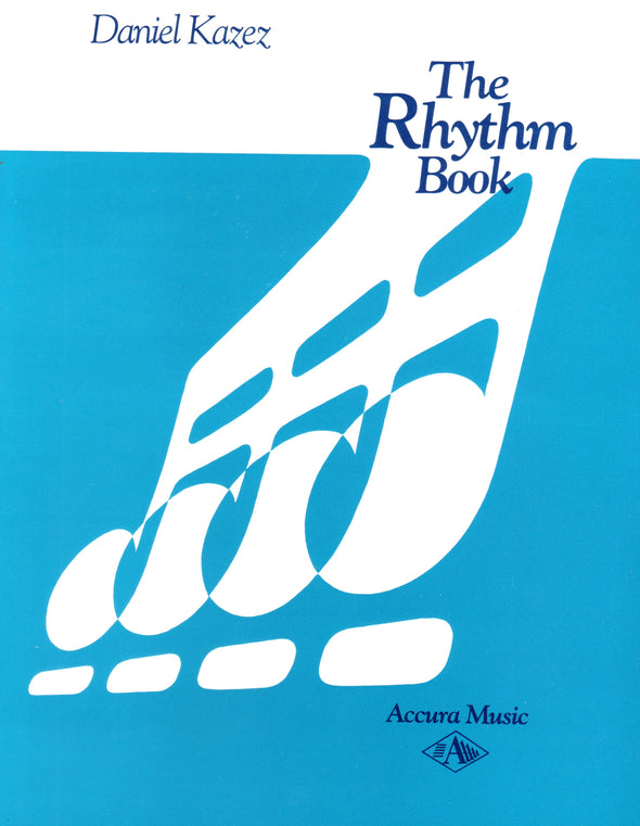 The Rhythm Book by Daniel Kazez  Eighty-two lessons of rhythm exercises, information, and short written worksheets. Cover